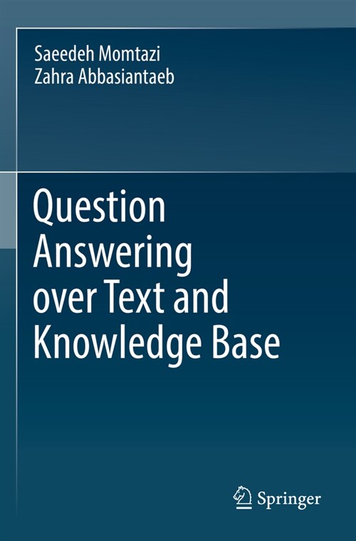 Question Answering Over Text and Knowledge Base (Paperback, 2022)