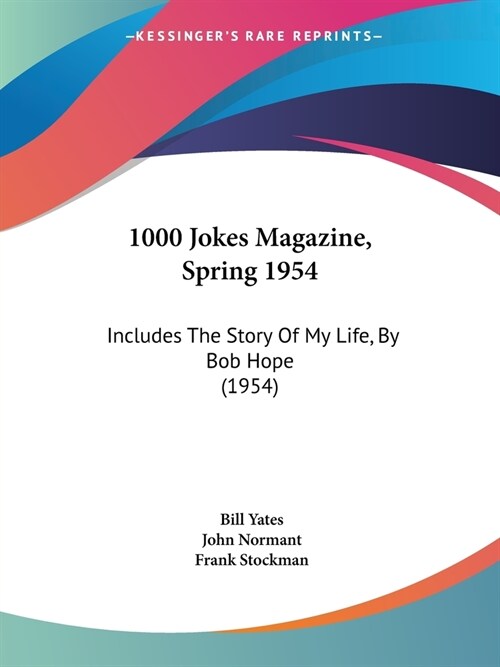 1000 Jokes Magazine, Spring 1954: Includes The Story Of My Life, By Bob Hope (1954) (Paperback)