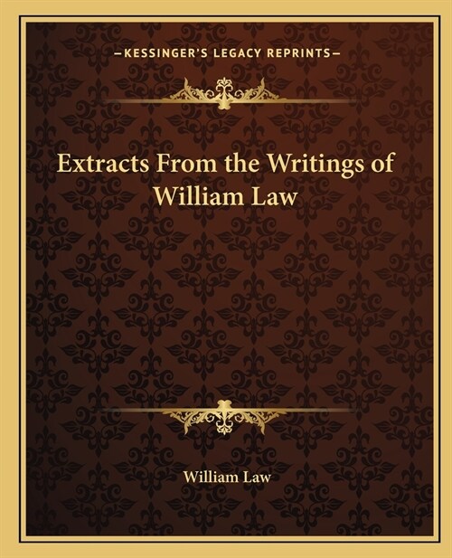 Extracts From the Writings of William Law (Paperback)