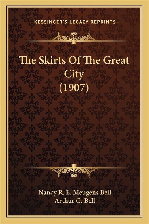 The Skirts Of The Great City (1907) (Paperback)