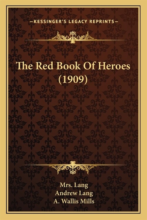 The Red Book Of Heroes (1909) (Paperback)