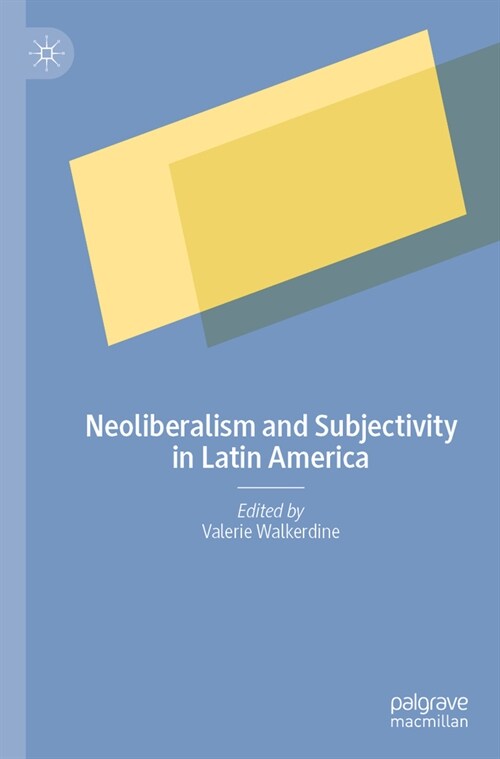 Neoliberalism and Subjectivity in Latin America (Paperback, 2022)
