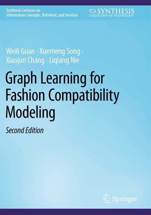 Graph Learning for Fashion Compatibility Modeling (Paperback, 2, 2022)
