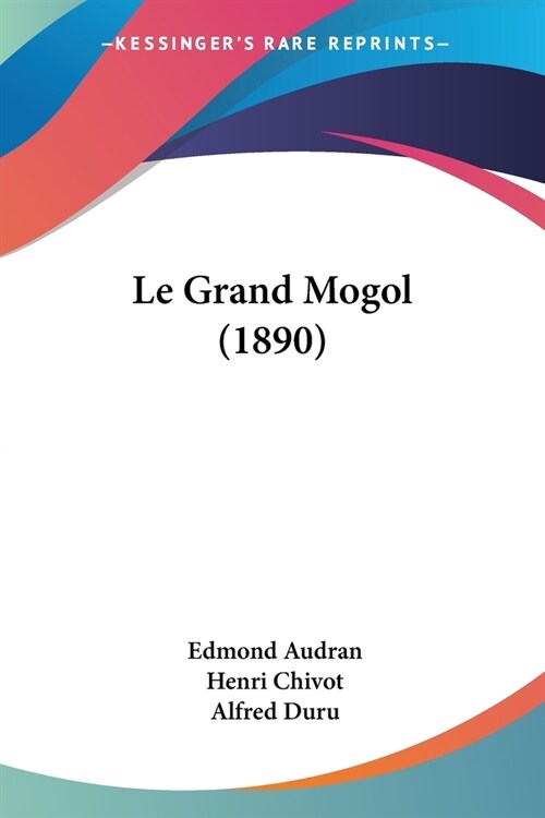 Le Grand Mogol (1890) (Paperback)