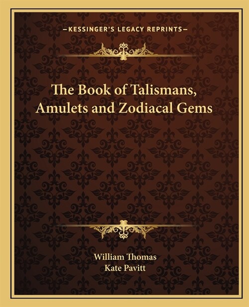 The Book of Talismans, Amulets and Zodiacal Gems (Paperback)