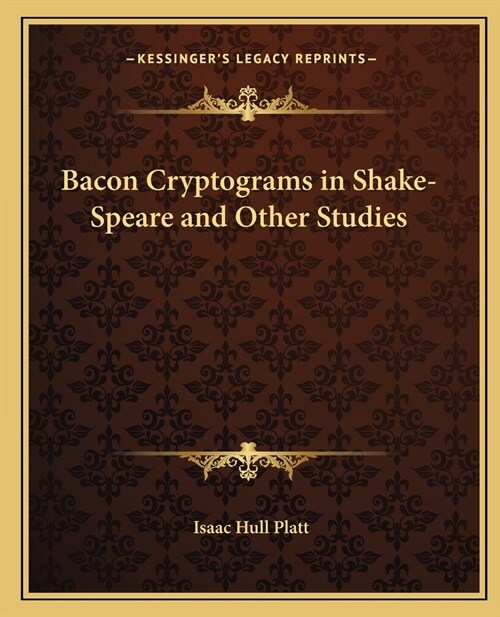 Bacon Cryptograms in Shake-Speare and Other Studies (Paperback)