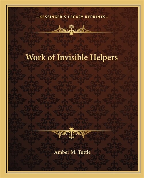 Work of Invisible Helpers (Paperback)