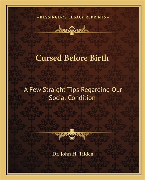 Cursed Before Birth: A Few Straight Tips Regarding Our Social Condition (Paperback)