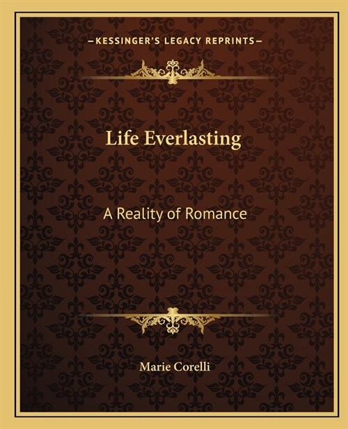 Life Everlasting: A Reality of Romance (Paperback)