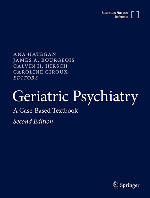 Geriatric Psychiatry: A Case-Based Textbook (Hardcover, 2, 2024)