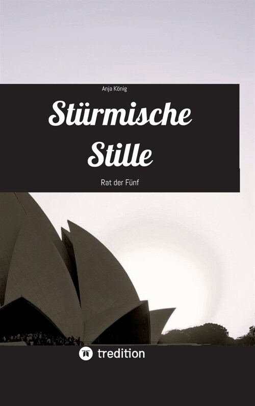 St?mische Stille: Rat der F?f (Hardcover)