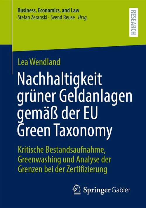 Nachhaltigkeit Gr?er Geldanlagen Gem癌 Der Eu Green Taxonomy: Kritische Bestandsaufnahme, Greenwashing Und Analyse Der Grenzen Bei Der Zertifizierung (Paperback, 1. Aufl. 2023)