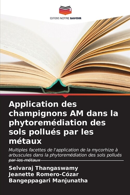 Application des champignons AM dans la phytorem?iation des sols pollu? par les m?aux (Paperback)