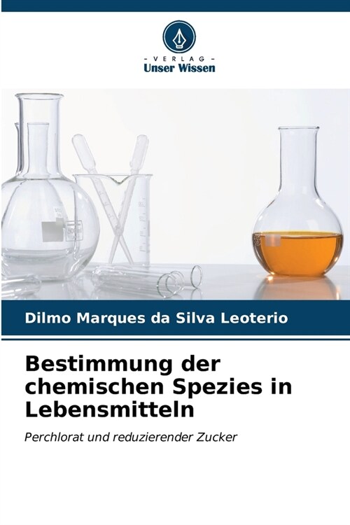 Bestimmung der chemischen Spezies in Lebensmitteln (Paperback)