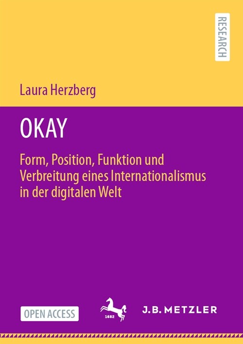 Okay: Form, Position, Funktion Und Verbreitung Eines Internationalismus in Der Digitalen Welt (Paperback, 1. Aufl. 2024)