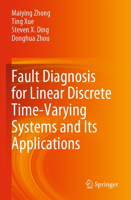 Fault Diagnosis for Linear Discrete Time-Varying Systems and Its Applications (Paperback, 2023)