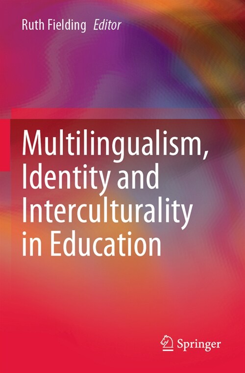 Multilingualism, Identity and Interculturality in Education (Paperback, 2022)