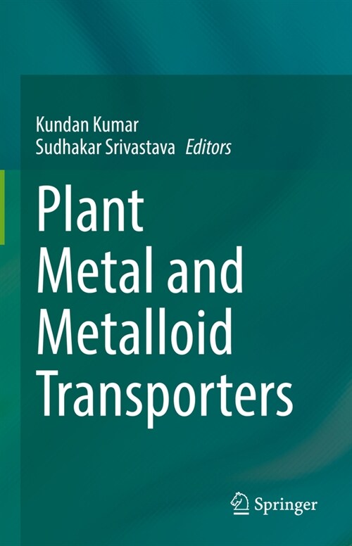 Plant Metal and Metalloid Transporters (Paperback, 2022)