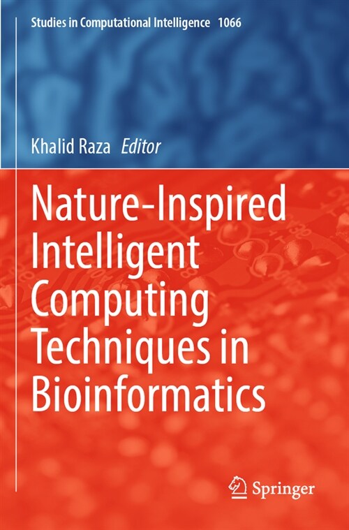 Nature-Inspired Intelligent Computing Techniques in Bioinformatics (Paperback, 2023)