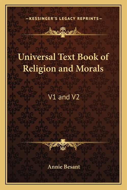 Universal Text Book of Religion and Morals: V1 and V2 (Paperback)