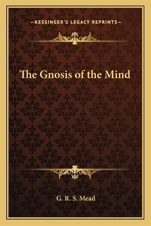 The Gnosis of the Mind (Paperback)