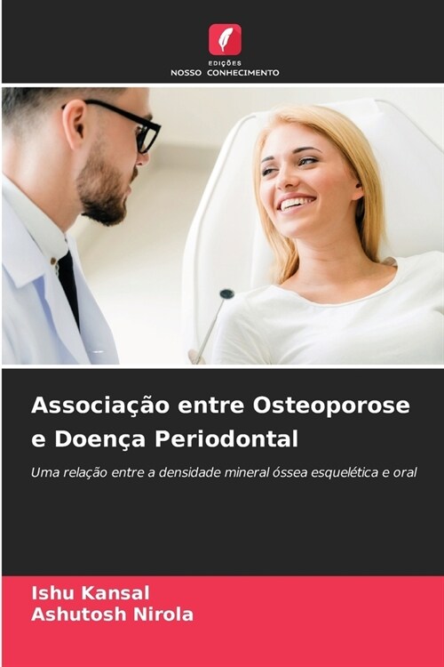 Associa豫o entre Osteoporose e Doen? Periodontal (Paperback)