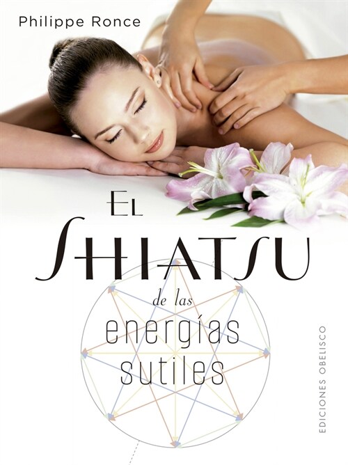 Shiatsu de Las Energ?s Sutiles, El (Paperback)