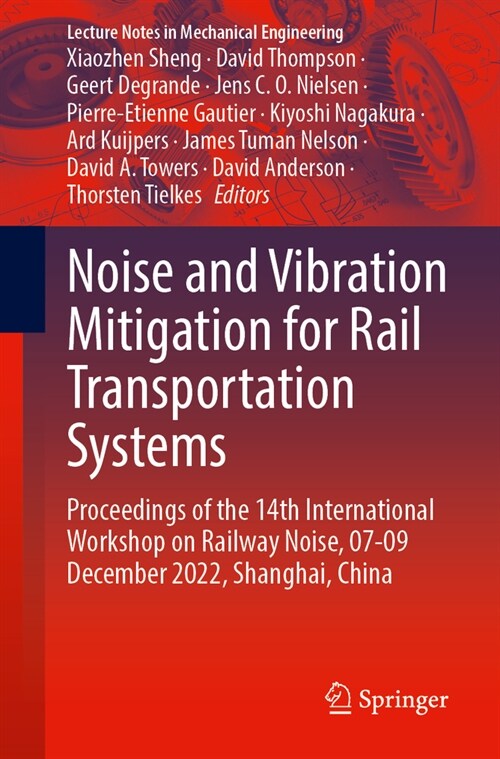 Noise and Vibration Mitigation for Rail Transportation Systems: Proceedings of the 14th International Workshop on Railway Noise, 07-09 December 2022, (Paperback, 2024)