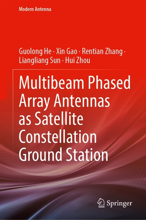 Multibeam Phased Array Antennas as Satellite Constellation Ground Station (Hardcover, 2024)