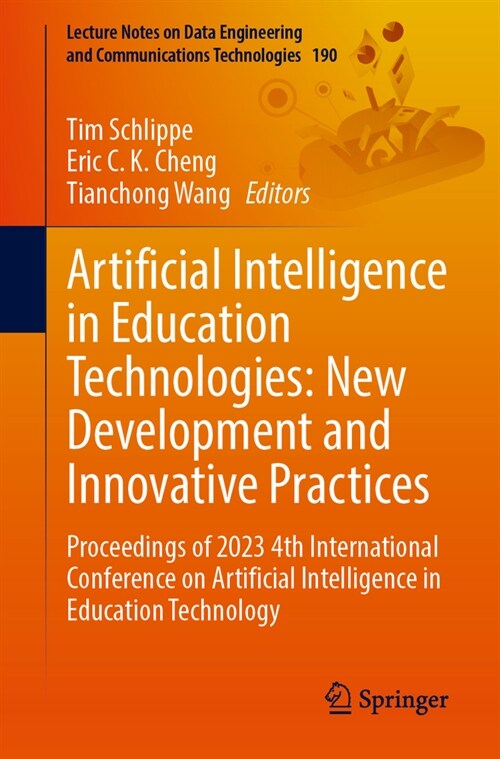 Artificial Intelligence in Education Technologies: New Development and Innovative Practices: Proceedings of 2023 4th International Conference on Artif (Paperback, 2023)
