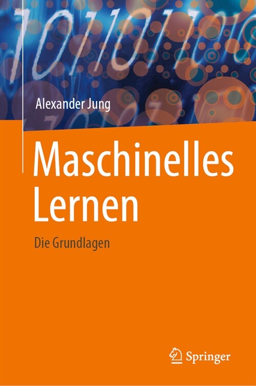 Maschinelles Lernen: Die Grundlagen (Hardcover, 1. Aufl. 2024)