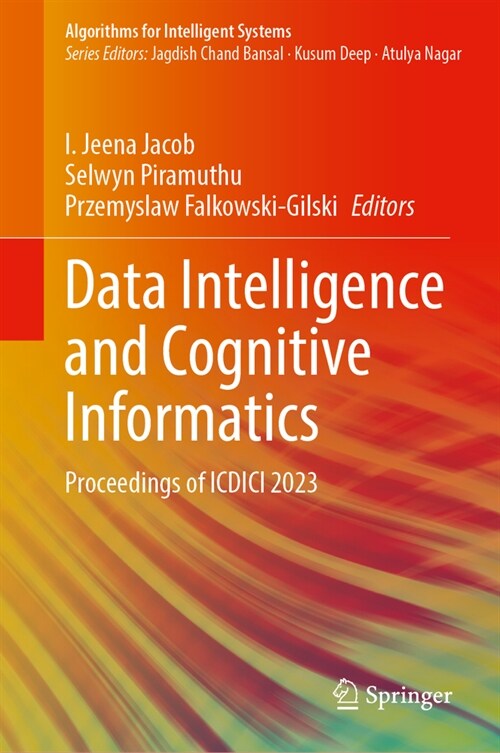 Data Intelligence and Cognitive Informatics: Proceedings of ICDICI 2023 (Hardcover, 2024)