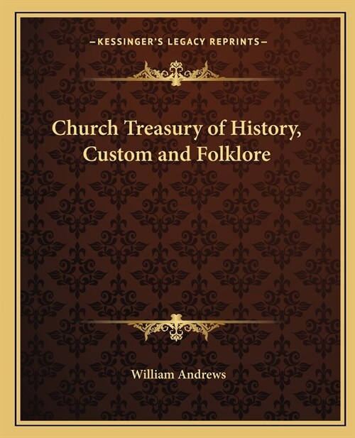 Church Treasury of History, Custom and Folklore (Paperback)