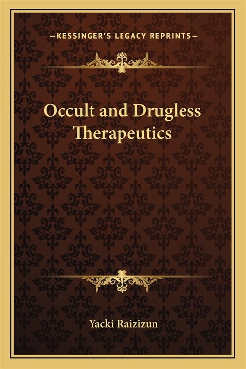 Occult and Drugless Therapeutics (Paperback)