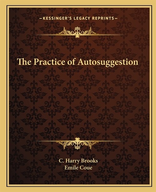 The Practice of Autosuggestion (Paperback)