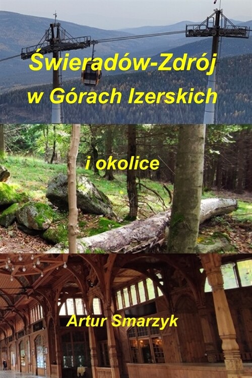 Świerad?-Zdr? w G?ach Izerskich i okolice (Paperback)