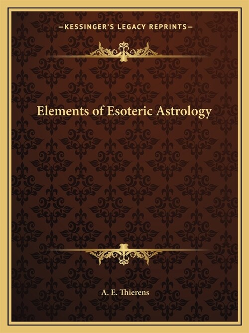 Elements of Esoteric Astrology (Paperback)