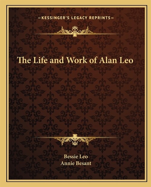 The Life and Work of Alan Leo (Paperback)