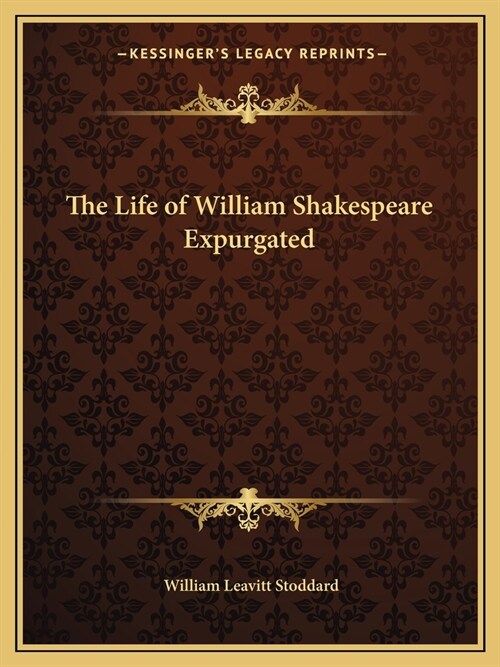 The Life of William Shakespeare Expurgated (Paperback)