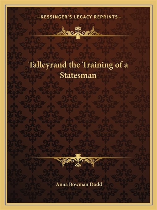 Talleyrand the Training of a Statesman (Paperback)