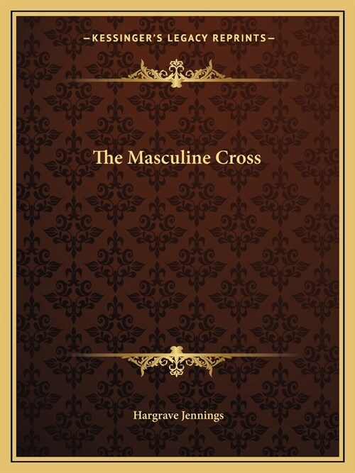 The Masculine Cross (Paperback)