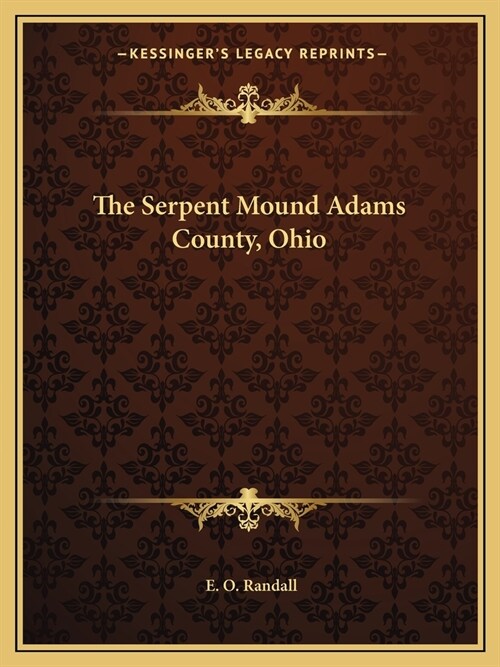 The Serpent Mound Adams County, Ohio (Paperback)