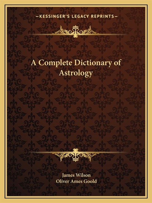 A Complete Dictionary of Astrology (Paperback)