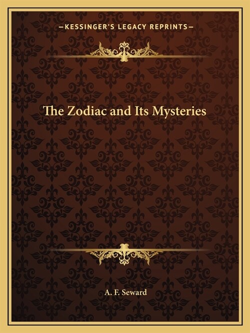 The Zodiac and Its Mysteries (Paperback)