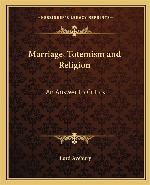 Marriage, Totemism and Religion: An Answer to Critics (Paperback)