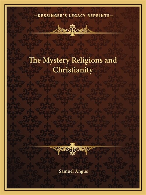 The Mystery Religions and Christianity (Paperback)