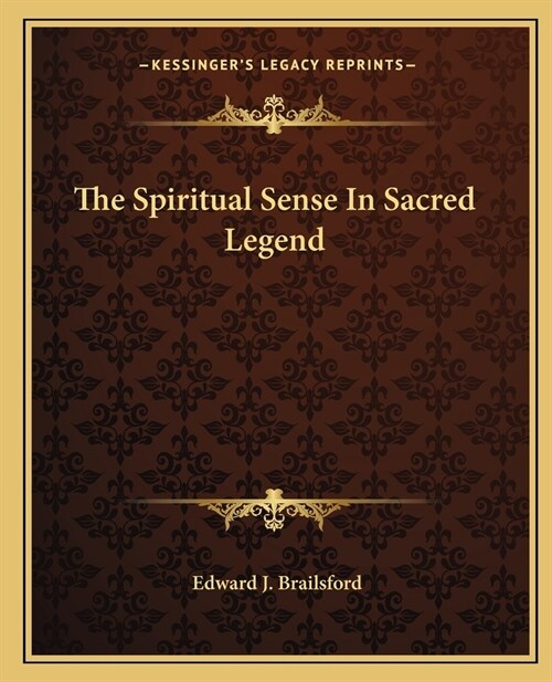 The Spiritual Sense In Sacred Legend (Paperback)