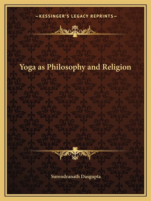 Yoga as Philosophy and Religion (Paperback)