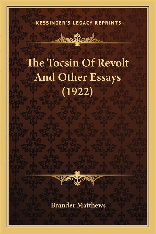 The Tocsin Of Revolt And Other Essays (1922) (Paperback)