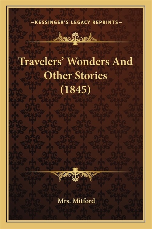 Travelers Wonders And Other Stories (1845) (Paperback)